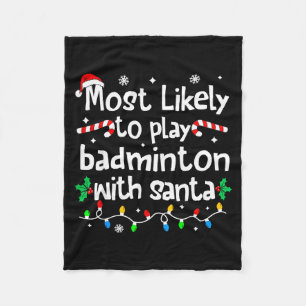 Hoogstwaarschijnlijk badminton spelen met Kerstman Fleece Deken