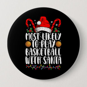 Hoogstwaarschijnlijk basketbal spelen met de Kerst Ronde Button 4,0 Cm