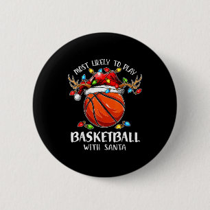 Hoogstwaarschijnlijk basketbal spelen met Kerstman Ronde Button 5,7 Cm