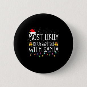 Hoogstwaarschijnlijk basketbal spelen met kerstman ronde button 5,7 cm