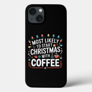 Hoogstwaarschijnlijk begint kerst met koffie Famil iPhone 13 Hoesje