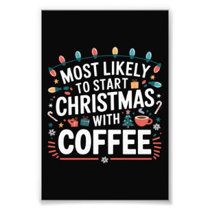 Hoogstwaarschijnlijk begint kerst met koffiegezin foto afdruk