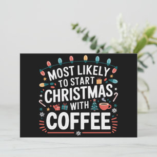 Hoogstwaarschijnlijk begint Kerstmis met koffie Fa Feestdagenkaart