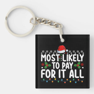 Hoogstwaarschijnlijk Betaalt Ze Alles Kerstmis Fam Sleutelhanger