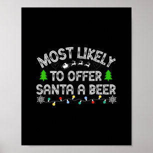 Hoogstwaarschijnlijk biedt Santa een biertje grapp Poster