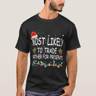 Hoogstwaarschijnlijk broeder ruilen voor familie v t-shirt
