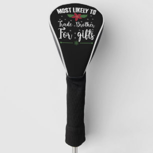 Hoogstwaarschijnlijk broer voor kerstcadeaus te ru golfheadcover