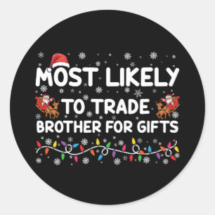 Hoogstwaarschijnlijk broer voor kerstcadeaus te ru ronde sticker