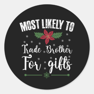 Hoogstwaarschijnlijk broer voor kerstcadeaus te ru ronde sticker
