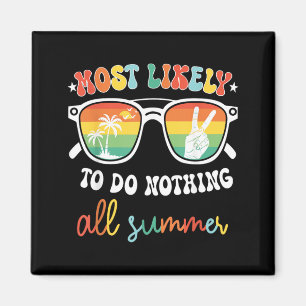 Hoogstwaarschijnlijk de hele zomer niets doen Eind Magneet