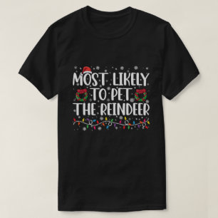 Hoogstwaarschijnlijk de rendieren aaien Funny Chri T-shirt