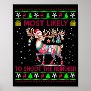 Hoogstwaarschijnlijk de rendieren neerschieten Ker Poster