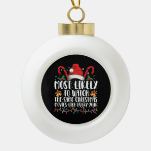 Hoogstwaarschijnlijk dezelfde kerstfilms kijken keramische bal ornament
