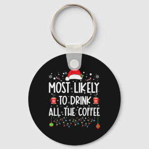 Hoogstwaarschijnlijk Drink alle Coffee Fun Family Sleutelhanger