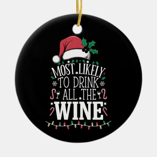 Hoogstwaarschijnlijk Drink Kerstmis de hele wijnfa Keramisch Ornament (Voorkant)