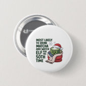 Hoogstwaarschijnlijk Drink Matcha en kijken Elf Xm Ronde Button 5,7 Cm (Voorkant /achterkant)