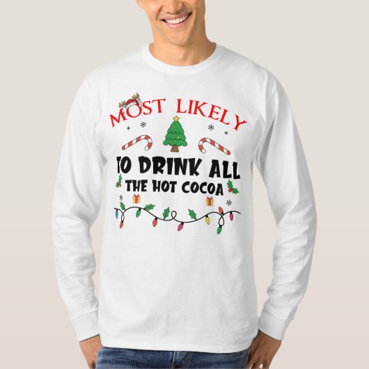 Hoogstwaarschijnlijk Drink op alle hete cacao grap T-shirt (Voorkant)