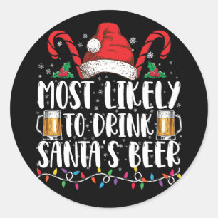 Hoogstwaarschijnlijk Drink Santa's Beer Christmas- Ronde Sticker