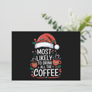 Hoogstwaarschijnlijk Drinkt Al De Koffie Familie K Feestdagenkaart