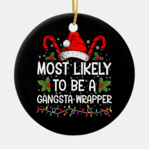 Hoogstwaarschijnlijk een Gangsta Wrapper Familie K Keramisch Ornament