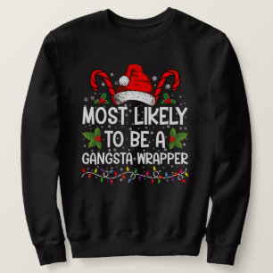 Hoogstwaarschijnlijk een Gangsta Wrapper Familie K Trui