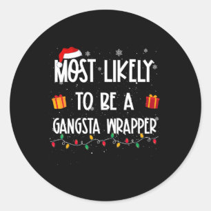 Hoogstwaarschijnlijk een Gangsta Wrapper Kerst Pre Ronde Sticker