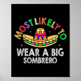 Hoogstwaarschijnlijk een grote sombrero dragen Fun Poster