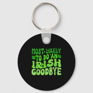 Hoogstwaarschijnlijk een Iers afscheid doen groovy Sleutelhanger