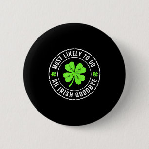 Hoogstwaarschijnlijk een Iers afscheid St. Patrick Ronde Button 5,7 Cm