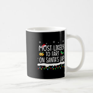Hoogstwaarschijnlijk een scheet op Santa's schoot Koffiemok