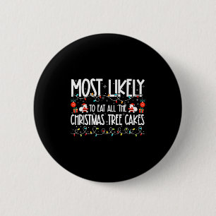 Hoogstwaarschijnlijk eten alle kerstboom taarten v ronde button 5,7 cm