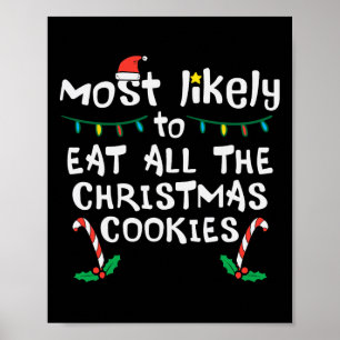 Hoogstwaarschijnlijk eten alle kerstkoekjes Xmas F Poster