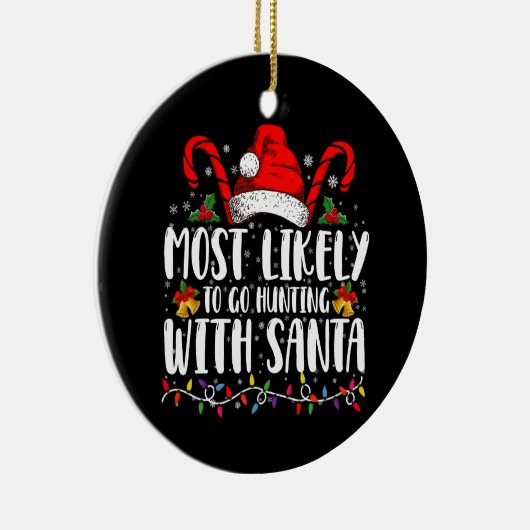 Hoogstwaarschijnlijk gaan jagen met Kerstman Hunt Keramisch Ornament (Rechts)