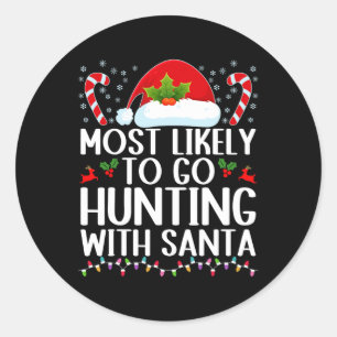 Hoogstwaarschijnlijk gaan jagen met Kerstman Hunt Ronde Sticker
