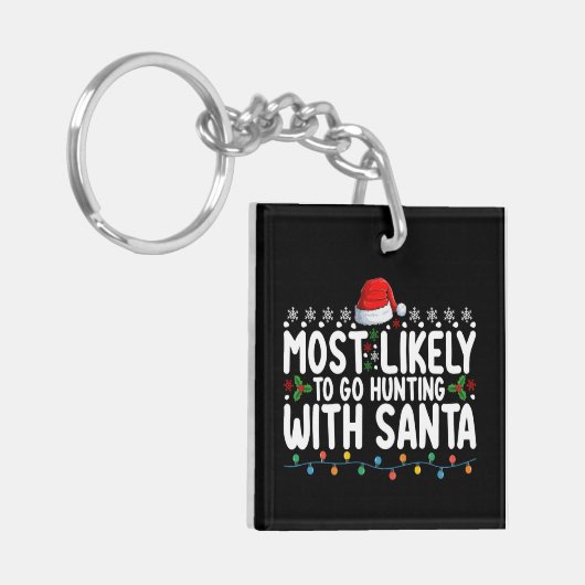 Hoogstwaarschijnlijk gaan jagen met Kerstmis Sleutelhanger (Voorkant Links)