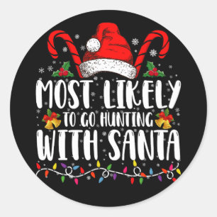 Hoogstwaarschijnlijk gaat jagen met Kerstman Hunt Ronde Sticker