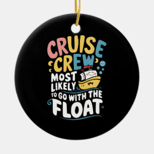 Hoogstwaarschijnlijk gaat met de Float Cruise Crew Keramisch Ornament
