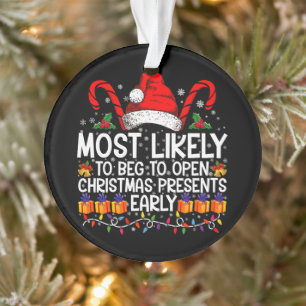 Hoogstwaarschijnlijk gaat smeken om Kerstcadeaus t Ornament