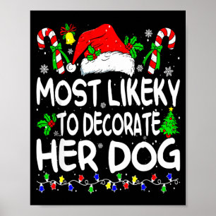 Hoogstwaarschijnlijk haar hond leuk te versieren F Poster