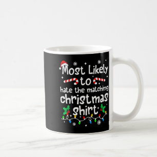 Hoogstwaarschijnlijk haat de bijpassende kerstmatc koffiemok