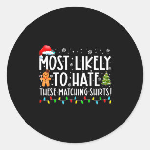 Hoogstwaarschijnlijk Haten Deze Bijpassende S Grap Ronde Sticker