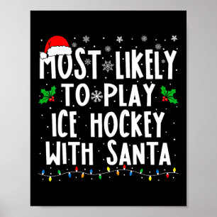 Hoogstwaarschijnlijk ijshockey spelen met Santa fa Poster