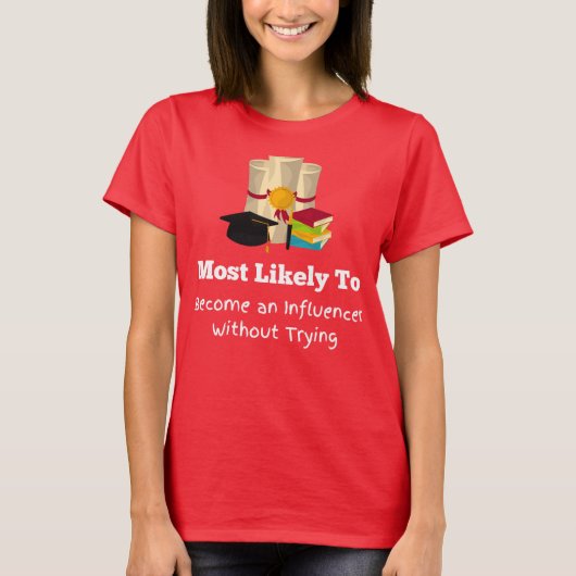 Hoogstwaarschijnlijk influencer grappig Afstuderen T-shirt (Voorkant)