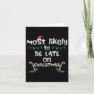 Hoogstwaarschijnlijk laat op kerst grappig kerstge kaart