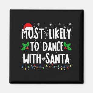 Hoogstwaarschijnlijk met de Kerstman te dansen Fam Magneet