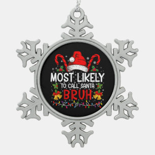 Hoogstwaarschijnlijk noemt Santa Bruh Funny Christ Tin Sneeuwvlok Ornament