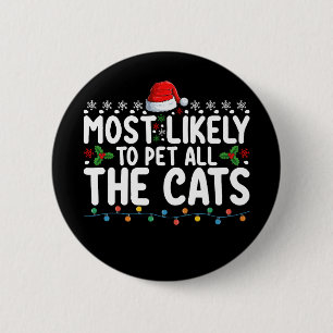 Hoogstwaarschijnlijk om alle katten met kerst te a ronde button 5,7 cm