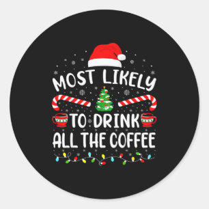 Hoogstwaarschijnlijk om alle koffie van de Kerstma Ronde Sticker