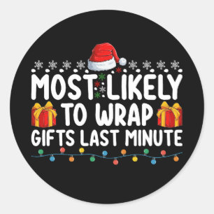 Hoogstwaarschijnlijk om cadeaus te verpakken Last Ronde Sticker