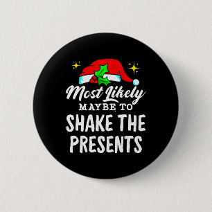 Hoogstwaarschijnlijk om de Cadeaus te schudden Fun Ronde Button 5,7 Cm